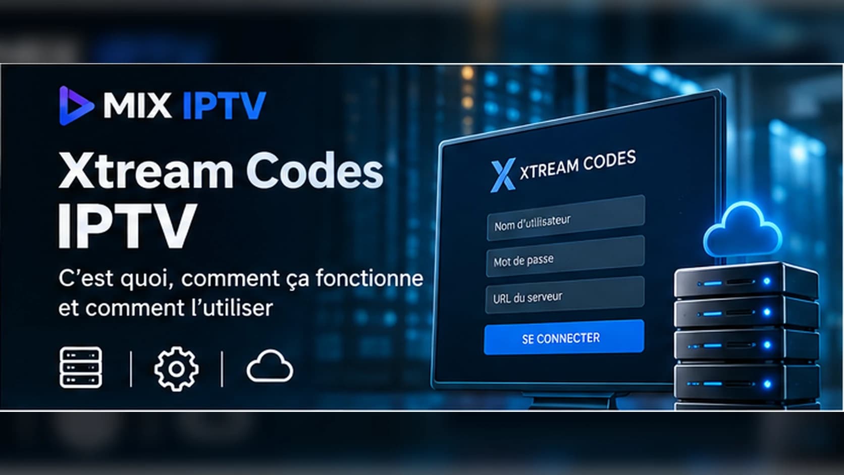 Écran de connexion Xtream Codes avec les champs nom d'utilisateur, mot de passe et URL du serveur