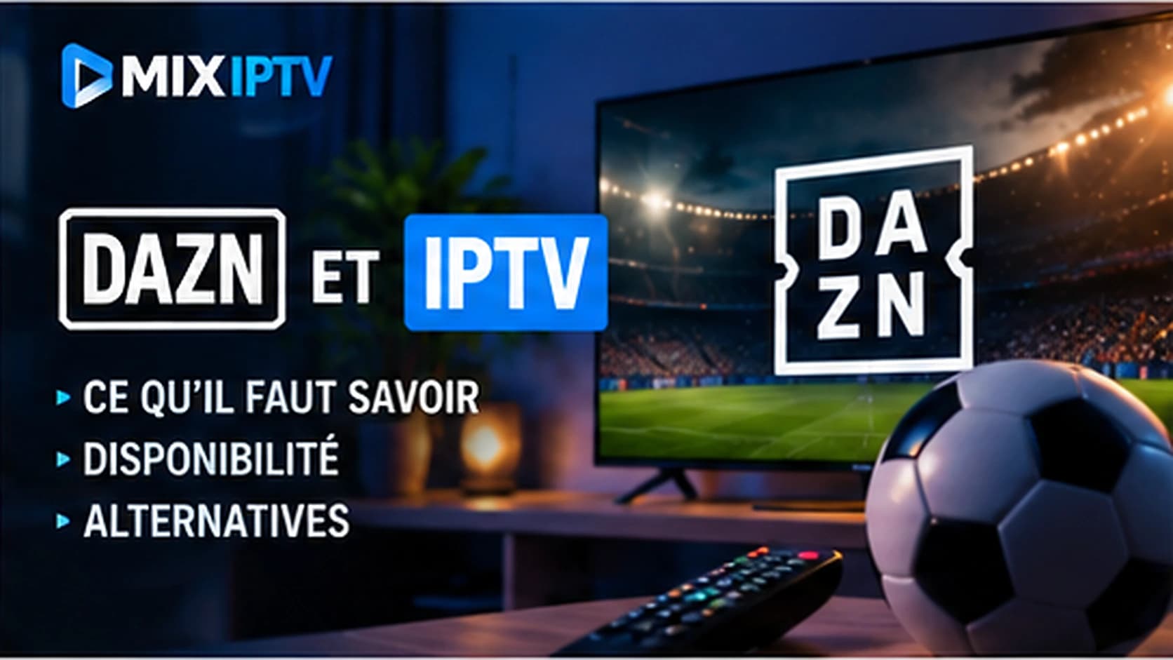 Téléviseur affichant un match de football et le logo DAZN, avec un ballon au premier plan